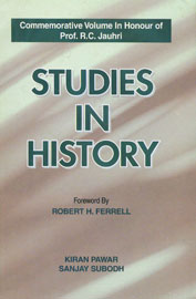 Studies in History Commemorative Volume in Honour of Prof. R.C. Jauhri 1st Edition,817072080X,9788170720805
