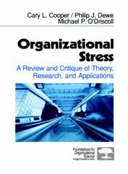 Organizational Stress A Review and Critique of Theory, Research, and Applications,0761914803,9780761914808