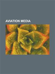 Aviation Media Ace (Musical), Aerialbots, Aerial Advertising, Aerial Landscape Art, Aeroplane Jelly, Aircraft Livery, Airport Novel,,1156489547,9781156489543