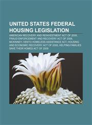 United States federal housing legislation American Recovery and Reinvestment Act of 2009, Fraud Enforcement and Recovery Act of 2009,1155407652,9781155407654