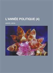 L'Annee Politique (4),1234551187,9781234551186