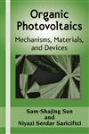 Organic Photovoltaics Mechanisms, Materials, and Devices,082475963X,9780824759636