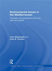 Environmental Issues in the Mediterranean Processes and Perspectives from the Past and Present,0415156866,9780415156868