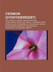 Csonkok (Gyogyszereszet) Ghb, Heroin, Placebo, Immunszupressziv Gyogyszerek, Morfin, Szildenafil, Teobromin, Mppp, Ciprofloxacin, Noradrenalin,1232880256,9781232880257