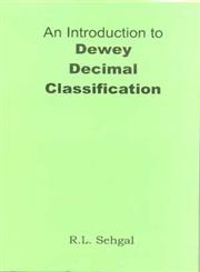 An Introduction to Dewey Decimal Classification,817000165X,9788170001652