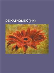 de Katholiek (114 ),1234553236,9781234553234