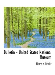Bulletin - United States National Museum,1113636351,9781113636355