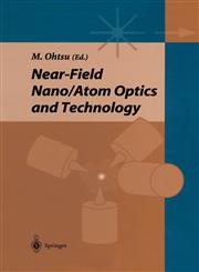 Near-field Nano/Atom Optics and Technology,4431702288,9784431702283