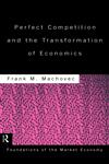 Perfect Competition and the Transformation of Economics,0415115809,9780415115803