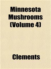 Minnesota Mushrooms (Volume 4),1153037785,9781153037785