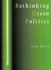 Rethinking Green Politics Nature, Virtue and Progress,0761956069,9780761956068
