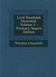 Lord Randolph Churchill, Volume 2 - Primary Source Edition,1293628182,9781293628188
