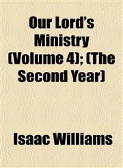 Our Lord's Ministry (Volume 4); (The Second Year),1152855360,9781152855366