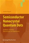 Semiconductor Nanocrystal Quantum Dots Synthesis, Assembly, Spectroscopy and Applications,3211752358,9783211752357