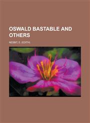 Oswald Bastable and Others,1153815168,9781153815161