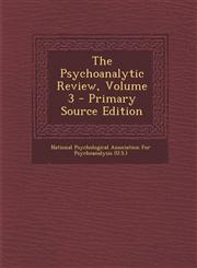 Psychoanalytic Review, Volume 3,1287559271,9781287559276