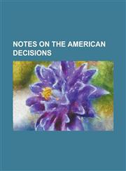 Notes on the American Decisions,1234265591,9781234265595