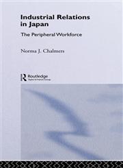 Industrial Relations in Japan The Peripheral Sector,0415000084,9780415000086