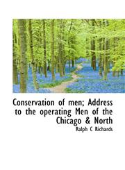 Conservation of men; Address to the operating Men of the Chicago & North,1117357511,9781117357515