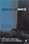 Spaces of Work Global Capitalism and Geographies of Labour,076197217X,9780761972174