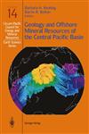 Geology and Offshore Mineral Resources of the Central Pacific Basin,0387977716,9780387977713