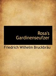Rosa's Gardinenseufzer,1115403788,9781115403788