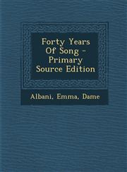 Forty Years of Song - Primary Source Edition,1295549417,9781295549412