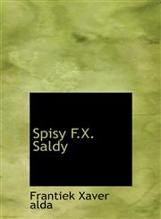 Spisy F.X. Saldy,1116113643,9781116113648