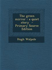 Green Mirror A Quiet Story,1287639879,9781287639879