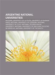 Argentine National universities National University of La Plata, University of Buenos Aires, National University of Córdoba,1155611853,9781155611853