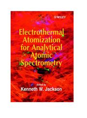 Electrothermal Atomization for Analytical Atomic Spectrometry,0471974250,9780471974253