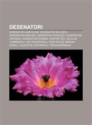 Desenatori Desenatori americani, Desenatori belgieni, Desenatori englezi, Desenatori francezi, Desenatori japonezi, Desenatori români,1232950491,9781232950493