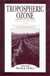 Tropospheric Ozone Human Health and Agricultural Impacts,087371475X,9780873714754