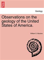Observations on the geology of the United States of America.,1241499659,9781241499655