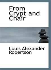 From Crypt and Chair,1110457529,9781110457526