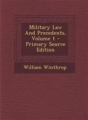 Military Law And Precedents, Volume 1 - Primary Source Edition,129508922X,9781295089222