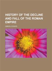 History of the Decline and Fall of the Roman Empire Volume 3,1153735067,9781153735063