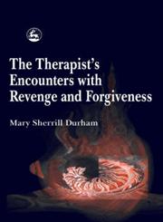 The Therapist's Encounters with Revenge and Forgiveness,1853028150,9781853028151