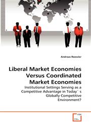 Liberal Market Economies Versus Coordinated Market Economies,3639274938,9783639274936