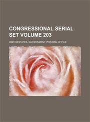 Congressional serial set Volume 203,1130527824,9781130527827
