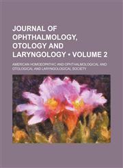 Journal of Ophthalmology, Otology and Laryngology (Volume 2),1153898241,9781153898249