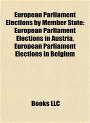 European Parliament Elections by Member State European Parliament Elections in Austria, European Parliament Elections in Belgium,1157828019,9781157828013