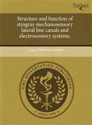 Structure and function of stingray mechanosensory lateral line canals and electrosensory systems.,1243608137,9781243608130