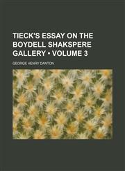 Tieck's essay on the Boydell Shakspere gallery (Volume 3),1154585433,9781154585438
