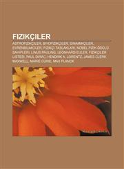 Fizikçiler Astrofizikçiler, Biyofizikçiler, Dinamikçiler, Evrenbilimciler, Fizikçi taslakları, Nobel Fizik Ödülü sahipleri, Linus Pauling,1233401068,9781233401062