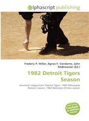 1982 Detroit Tigers Season,6135630857,9786135630855