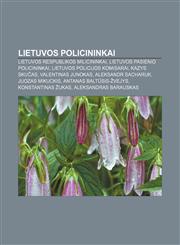 Lietuvos policininkai Lietuvos Respublikos milicininkai, Lietuvos pasienio policininkai, Lietuvos policijos komisarai, Kazys Skučas,1232989908,9781232989905