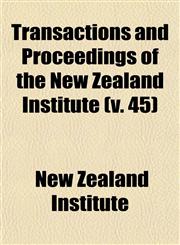 Transactions and Proceedings of the New Zealand Institute (v. 45),1153189771,9781153189774