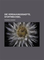 Die Verdauungssaefte, Stoffwechsel,1236273680,9781236273680