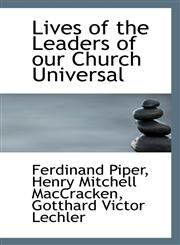 Lives of the Leaders of our Church Universal,1116469413,9781116469417